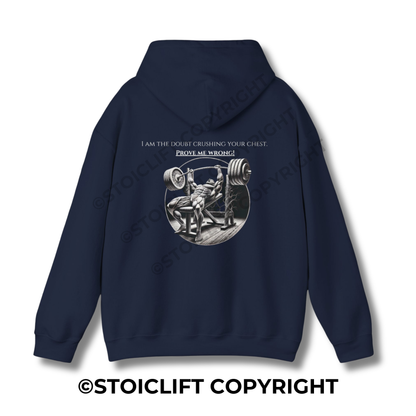 StoicLift Heavy Blend Hoodie - "I am the doubt crushing your chest. Prove me wrong!"