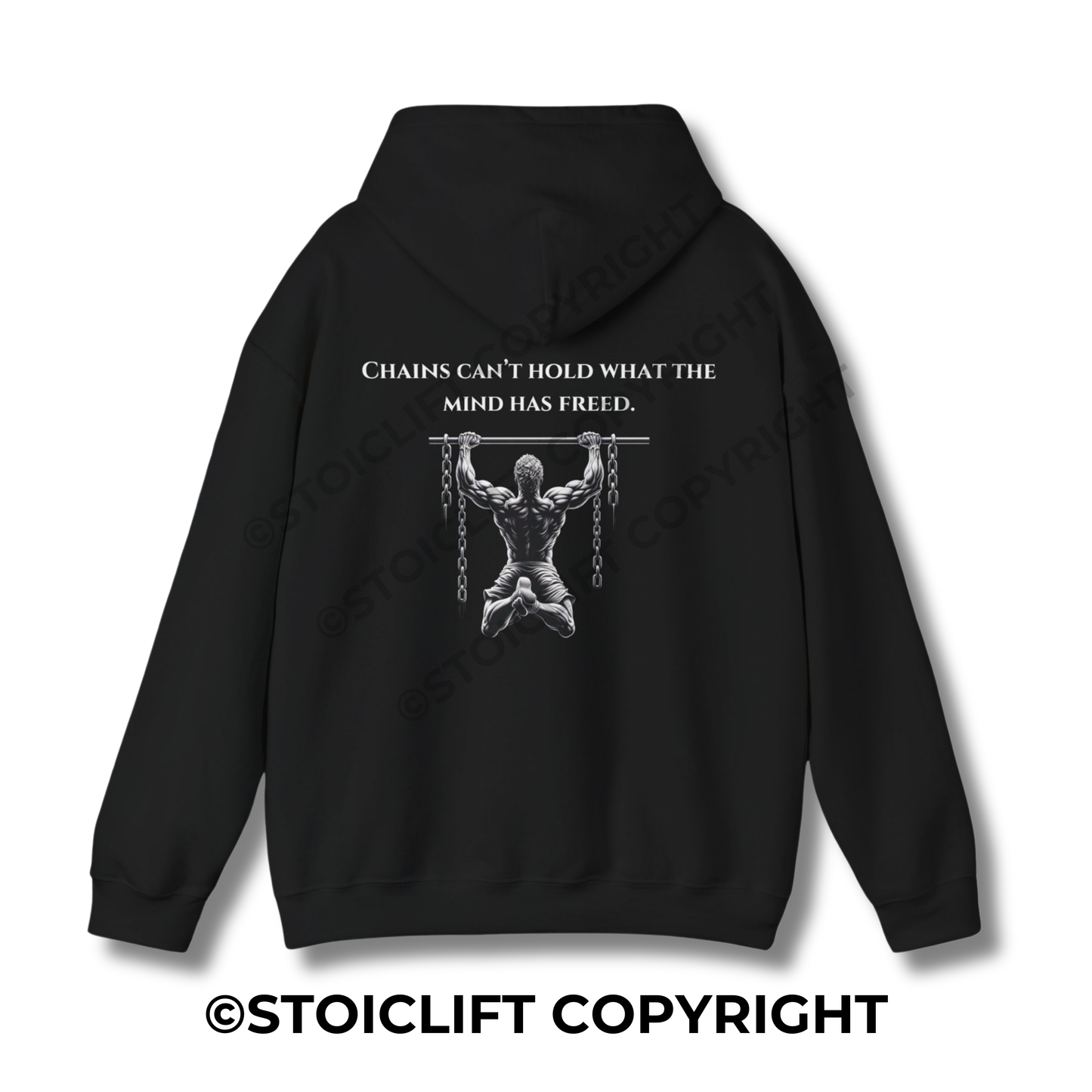 StoicLift Heavy Blend Hoodie - "Chains can’t hold what the mind has freed."