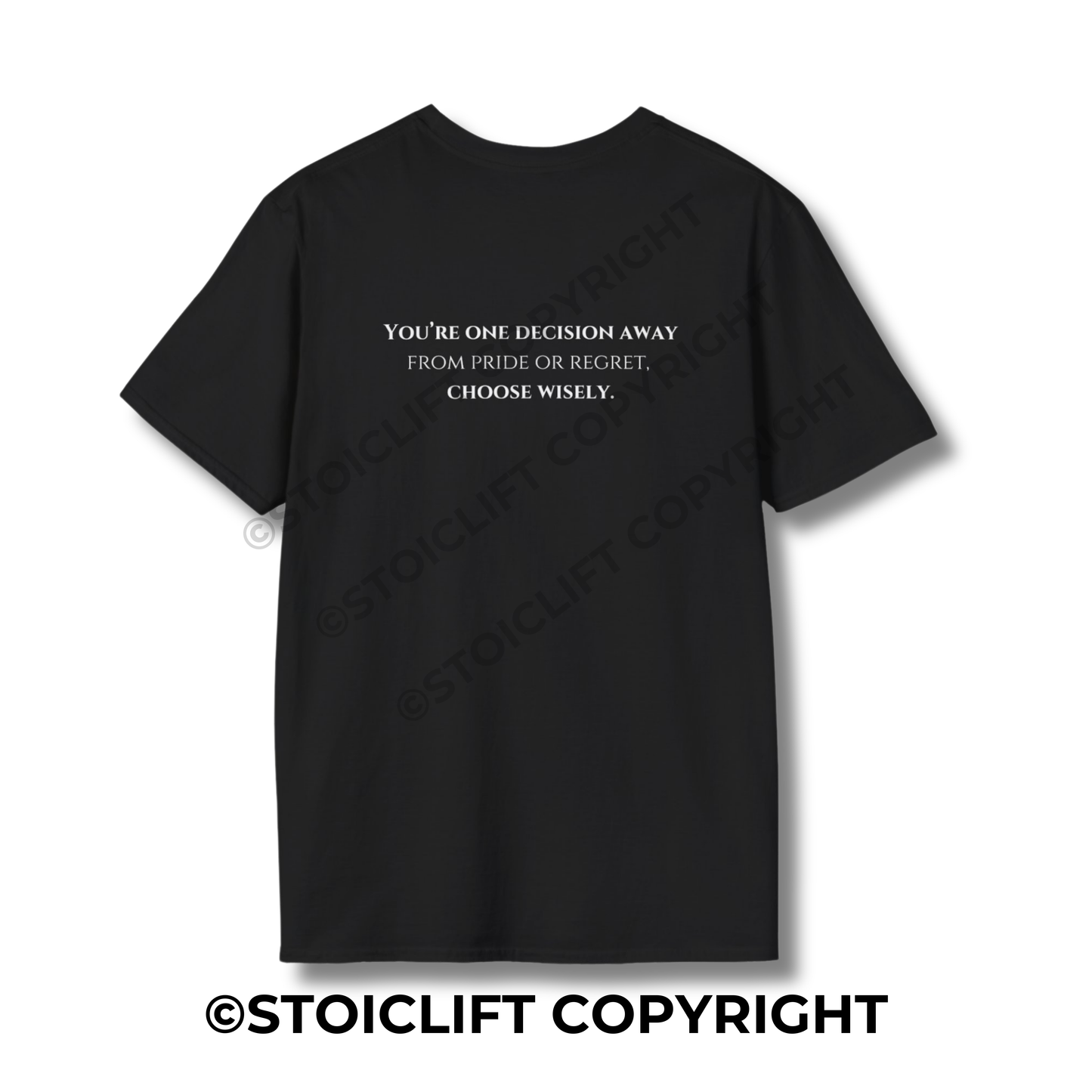 StoicLift Unisex Softstyle T-Shirt – "You’re one decision away from pride or regret, choose wisely."