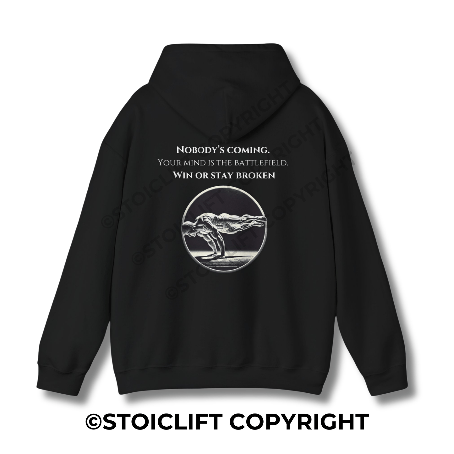StoicLift Heavy Blend Hoodie - "Nobody’s coming. Your mind is the battlefield. Win or stay broken."