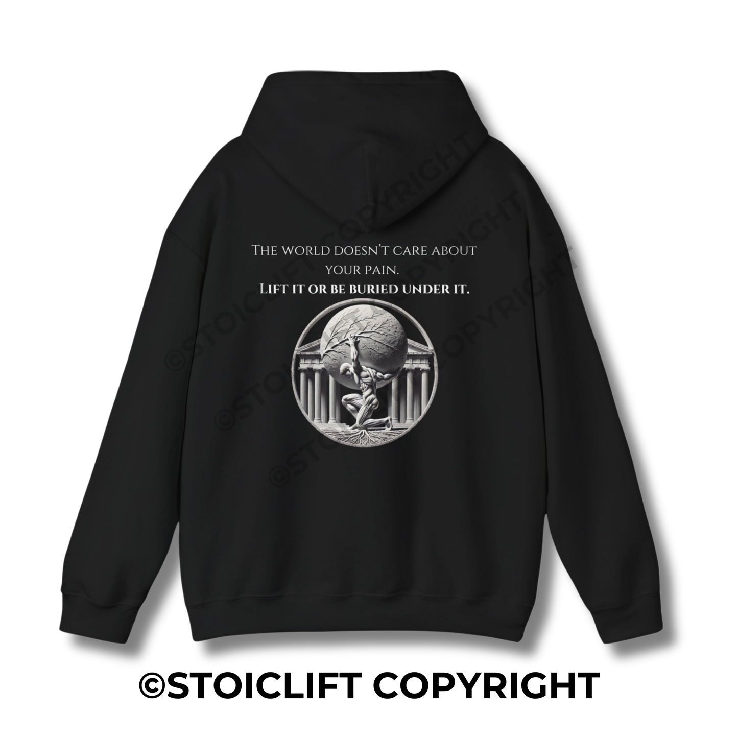 StoicLift Heavy Blend Hoodie - "The world doesn’t care about your pain. Lift it or be buried under it."