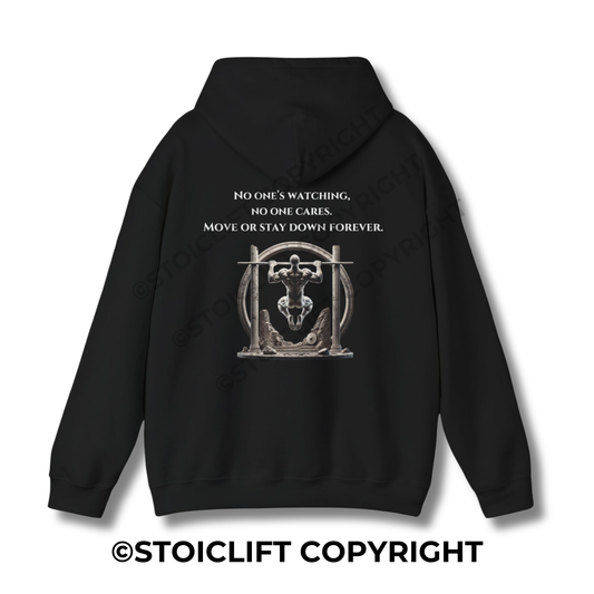 StoicLift Heavy Blend Hoodie - "No one’s watching, no one cares. Move or stay down forever."