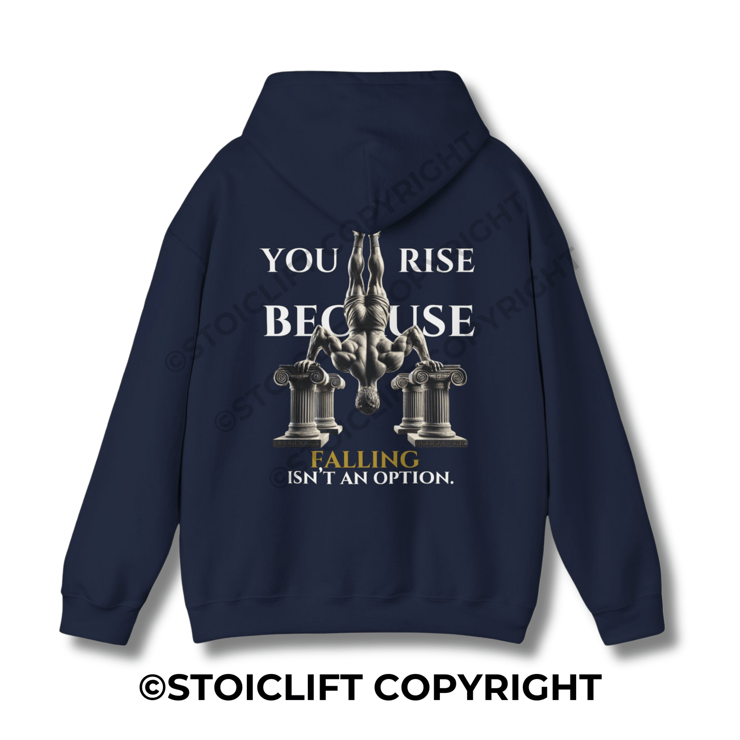 StoicLift Heavy Blend Hoodie - "You rise because falling isn’t an option."