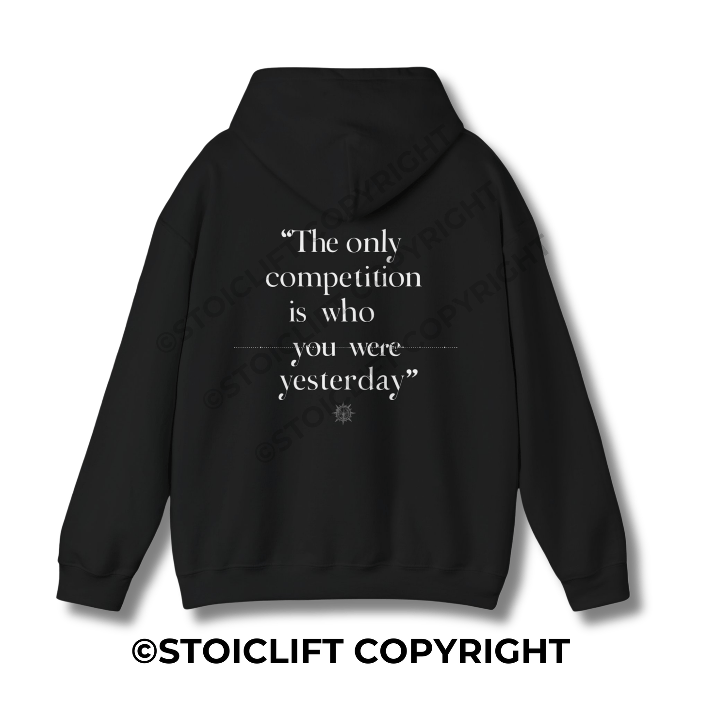 StoicLift Heavy Blend Hoodie - "The only competition is who you were yesterday."
