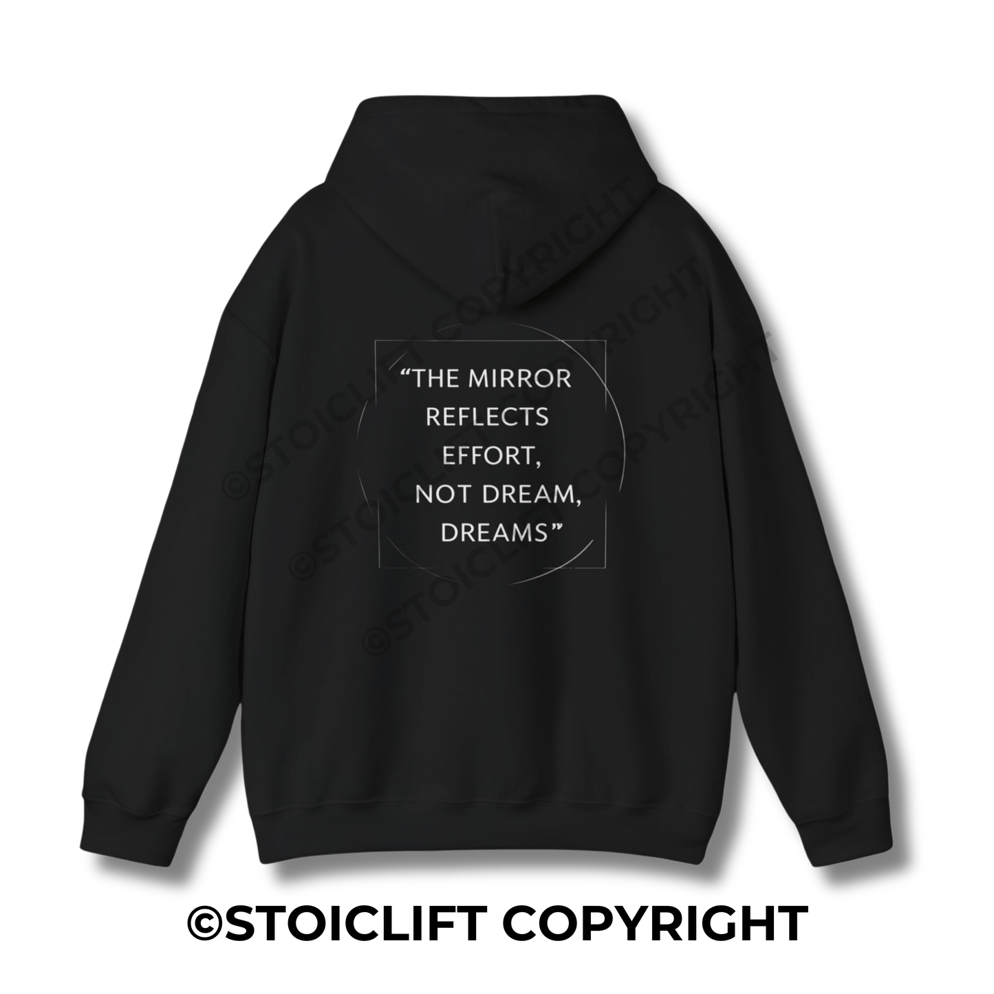 StoicLift Heavy Blend Hoodie - "The mirror reflects effort, not dream, dreams."