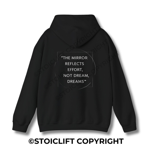 StoicLift Heavy Blend Hoodie - "The mirror reflects effort, not dream, dreams."