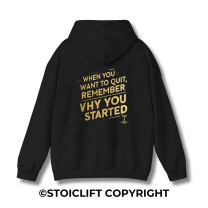 StoicLift Heavy Blend Hoodie - "When you want to quit, remember why you started."