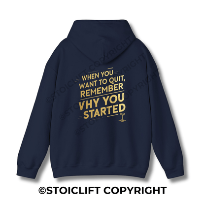 StoicLift Heavy Blend Hoodie - "When you want to quit, remember why you started."
