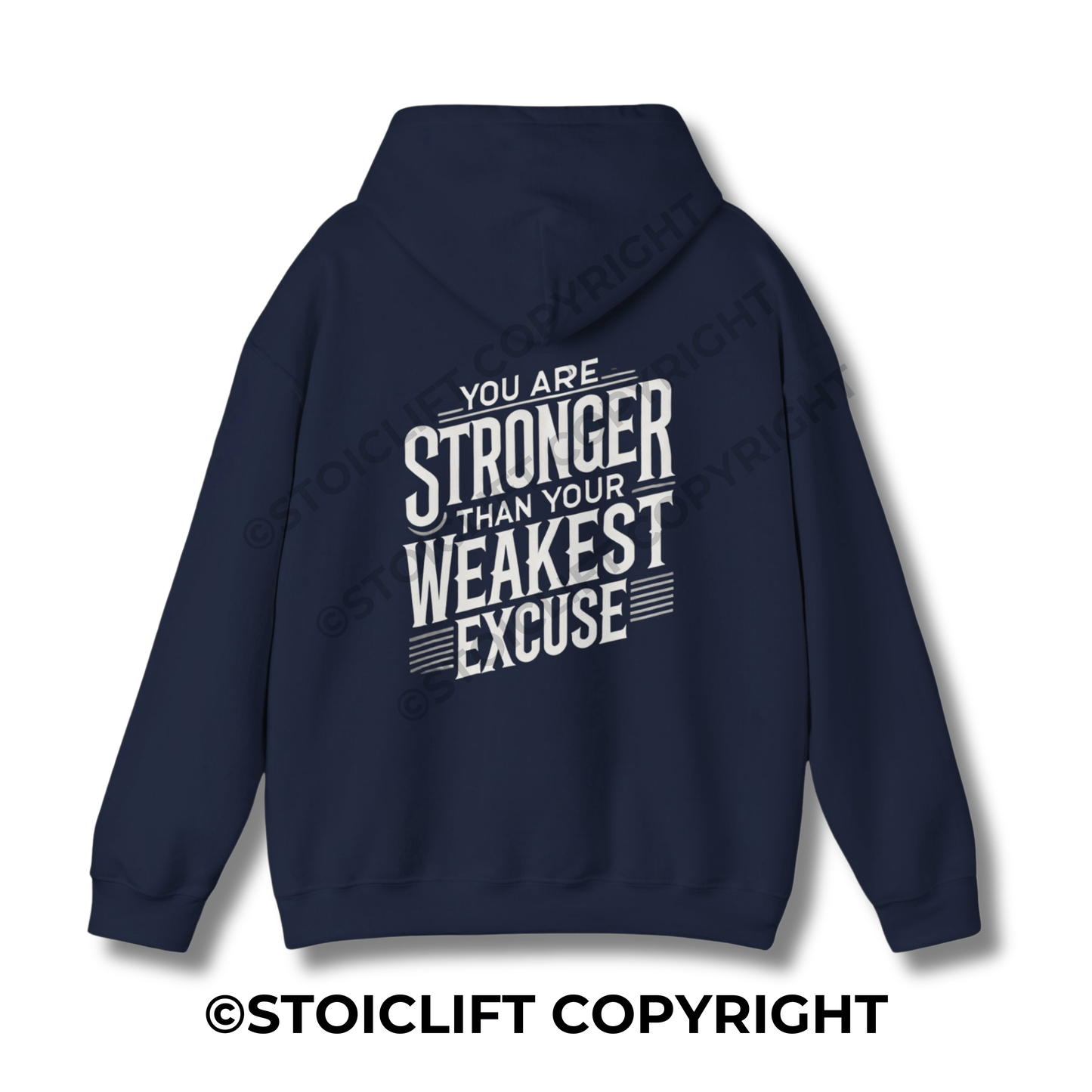StoicLift Heavy Blend Hoodie - "You are stronger than your weakest excuse."