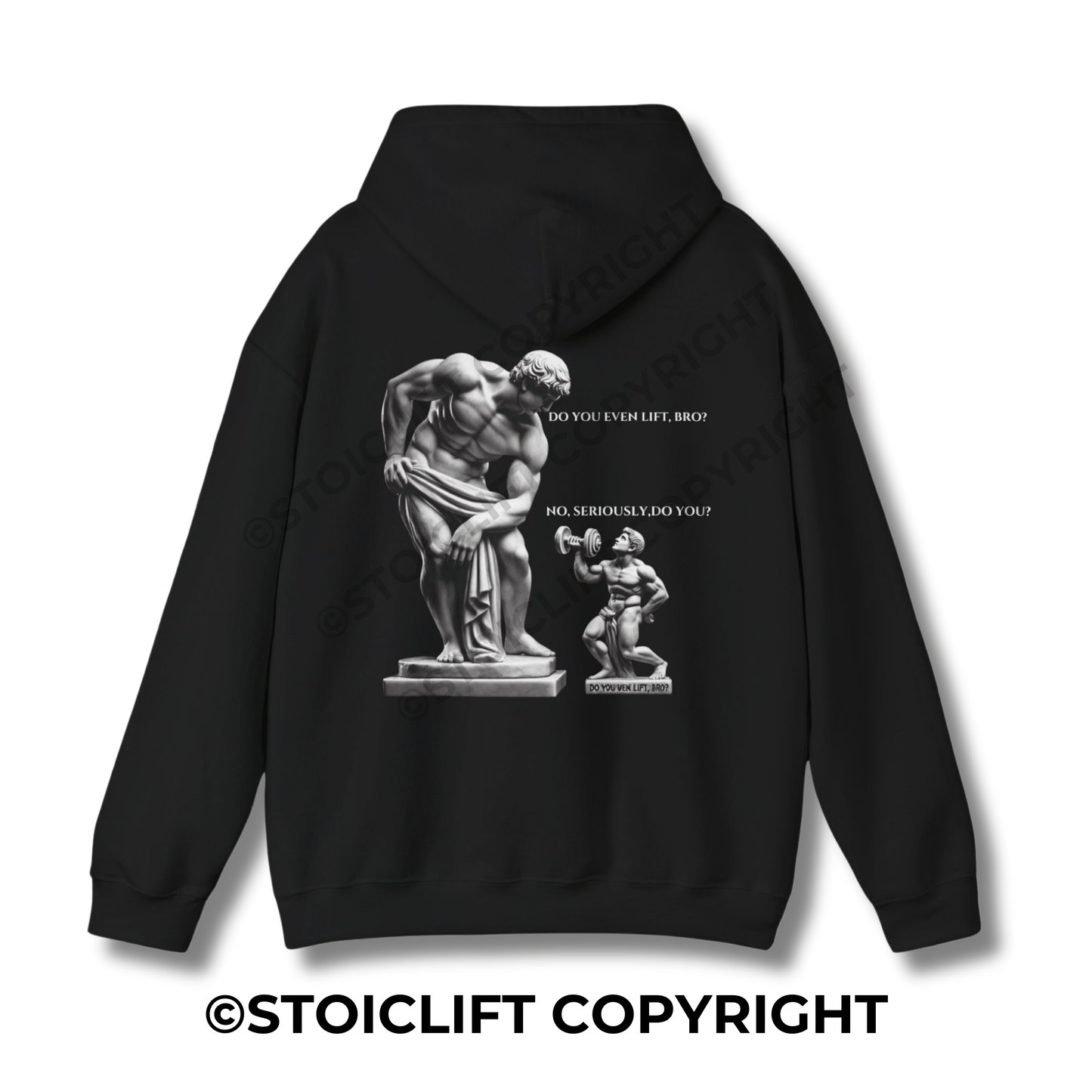 StoicLift Heavy Blend Hoodie - "Do you even lift, Bro? No, seriously, do you?"