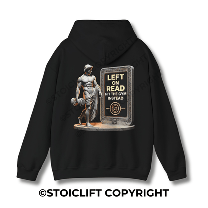 StoicLift Heavy Blend Hoodie - "Left on read, hit the gym instead."