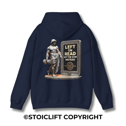 StoicLift Heavy Blend Hoodie - "Left on read, hit the gym instead."