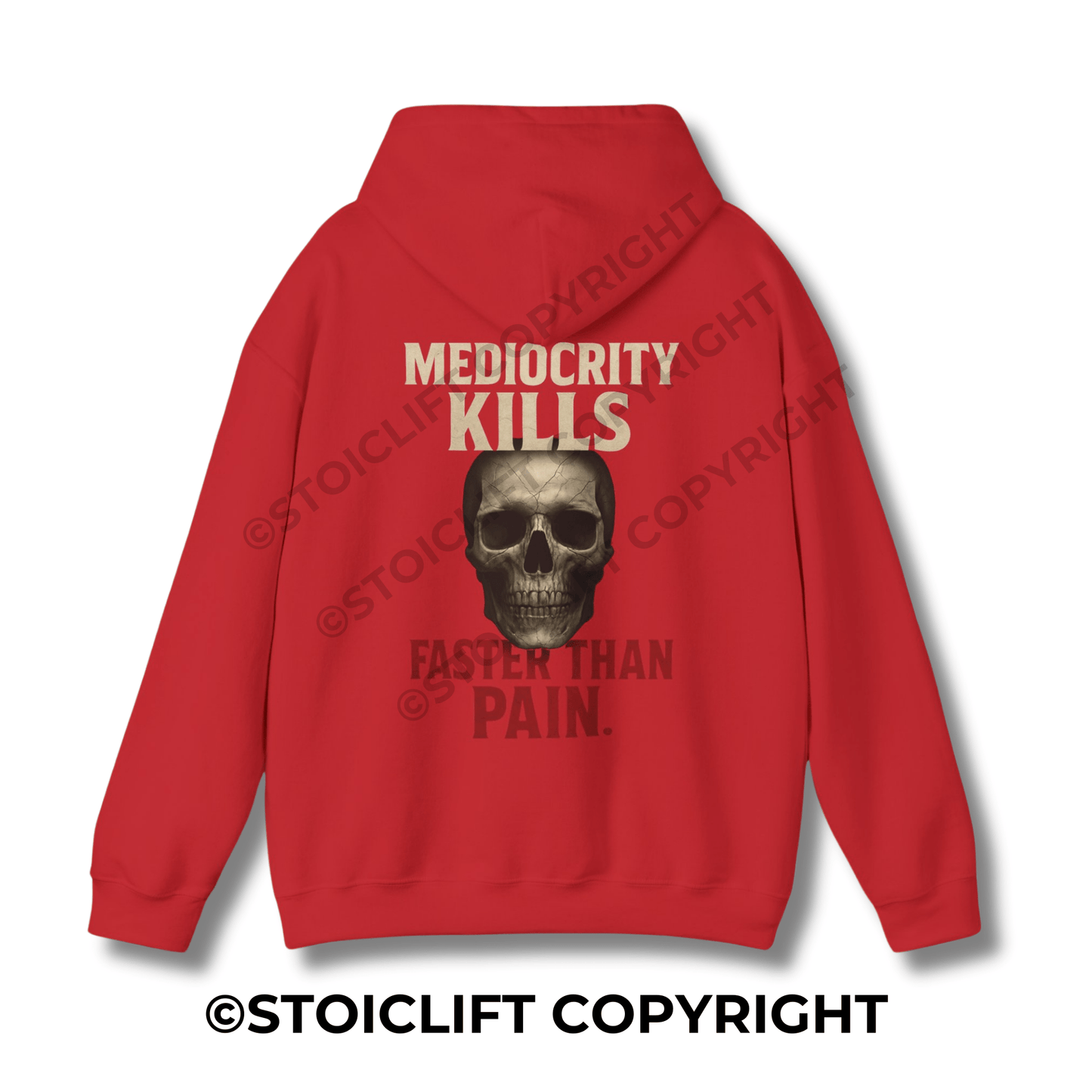 StoicLift Heavy Blend Hoodie - "Mediocrity kills faster than pain."