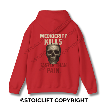 StoicLift Heavy Blend Hoodie - "Mediocrity kills faster than pain."