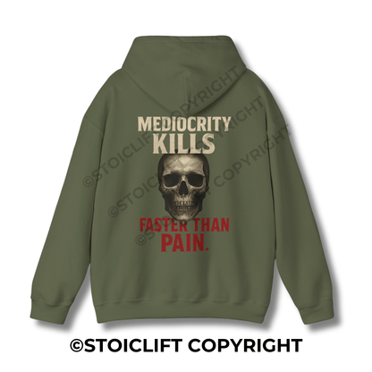 StoicLift Heavy Blend Hoodie - "Mediocrity kills faster than pain."