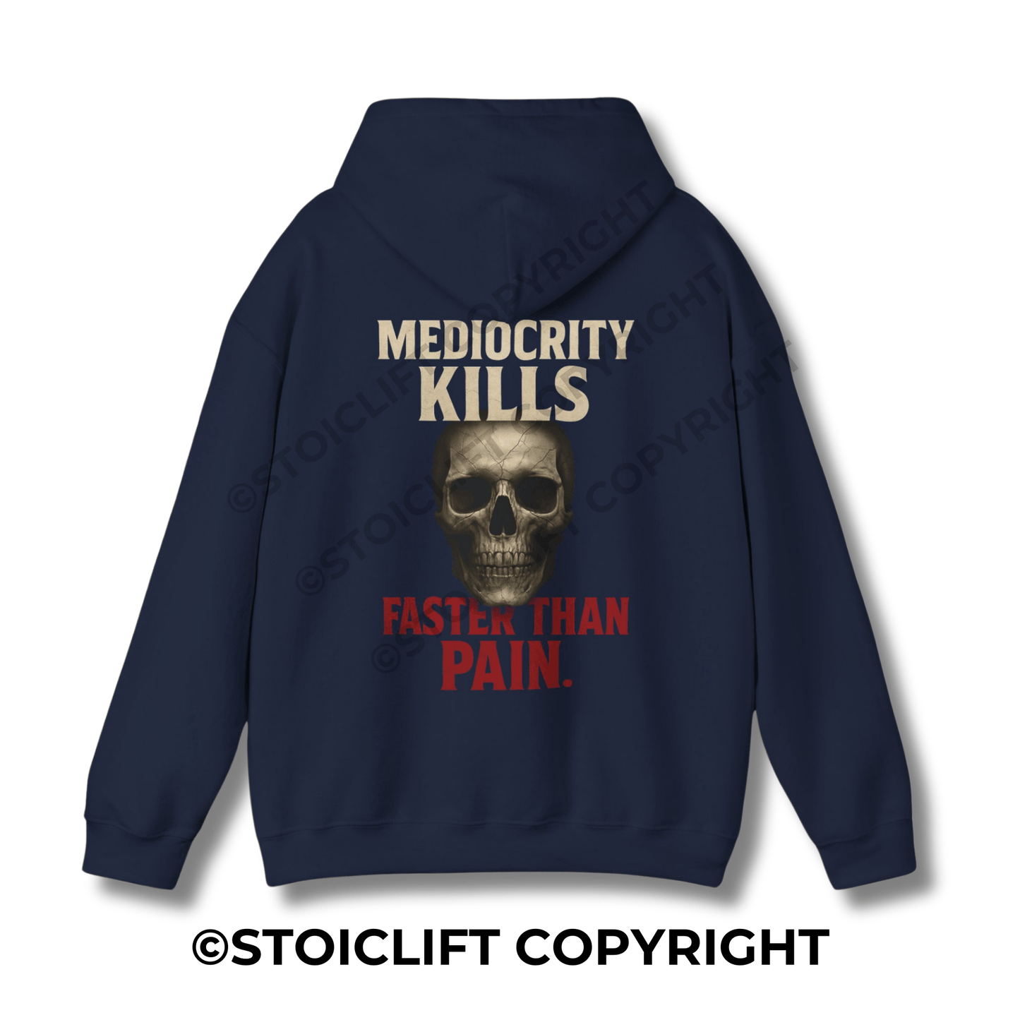 StoicLift Heavy Blend Hoodie - "Mediocrity kills faster than pain."