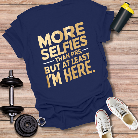 StoicLift Unisex Softstyle T-Shirt – "MORE SELFIES THAN PRS, BUT AT LEAST I'M HERE."