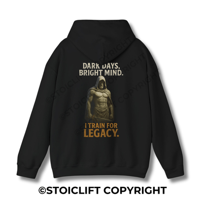 StoicLift Heavy Blend Hoodie - "Dark days bright mind. I train for legacy."