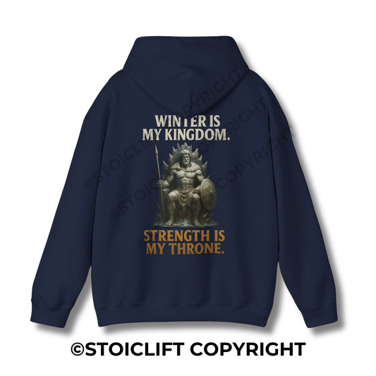 StoicLift Heavy Blend Hoodie - "Winter is my kingdom, strength is my throne."