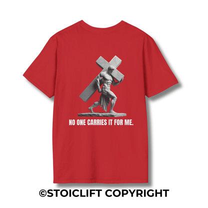 "NO ONE CARRIES IT FOR ME." – T-Shirt