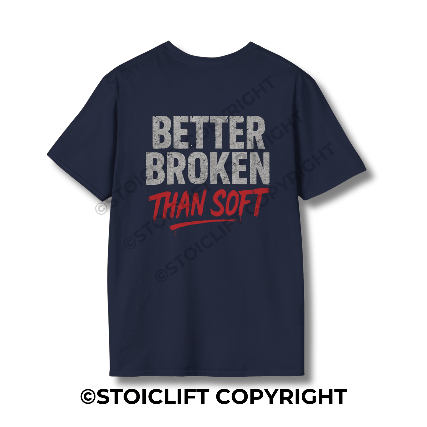 StoicLift Unisex Softstyle T-Shirt – "Better broken than soft."
