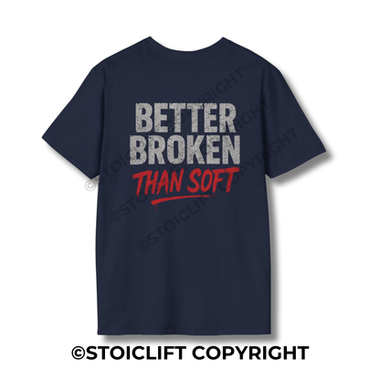StoicLift Unisex Softstyle T-Shirt – "Better broken than soft."