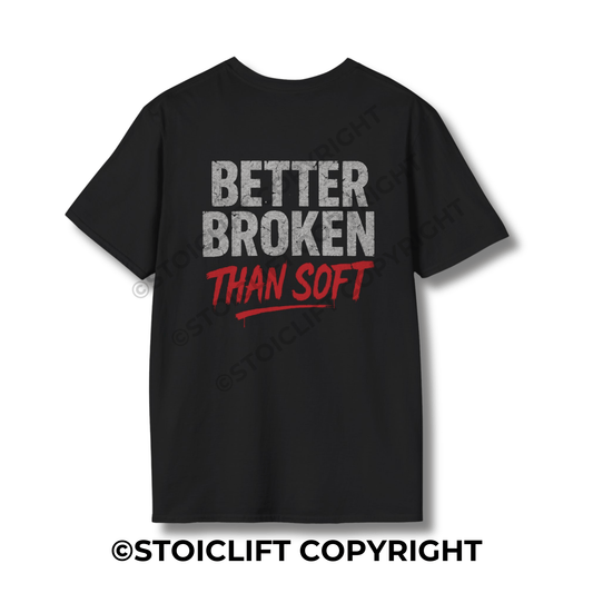 StoicLift Unisex Softstyle T-Shirt – "Better broken than soft."