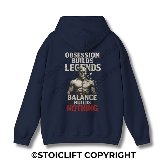 StoicLift Heavy Blend Hoodie - "Obsession builds legends, balance builds nothing."