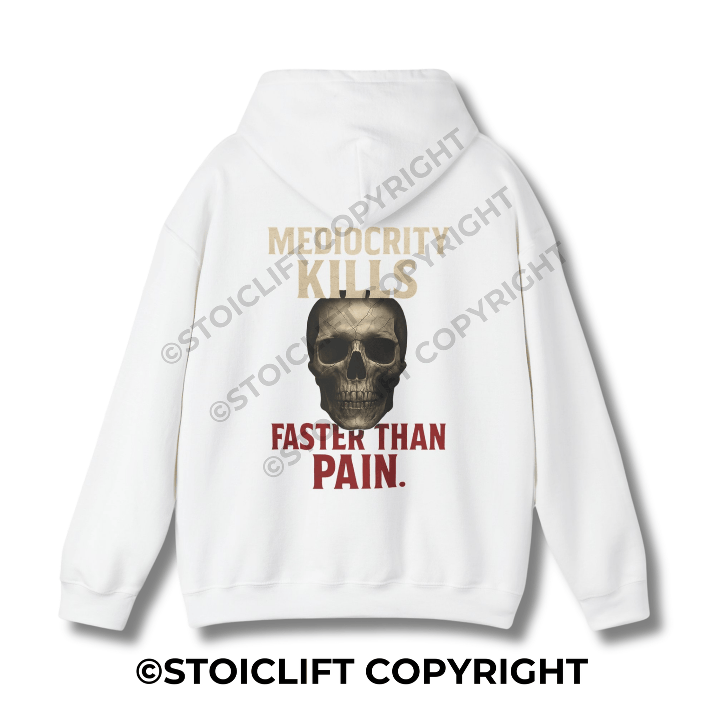 StoicLift Heavy Blend Hoodie - "Mediocrity kills faster than pain."