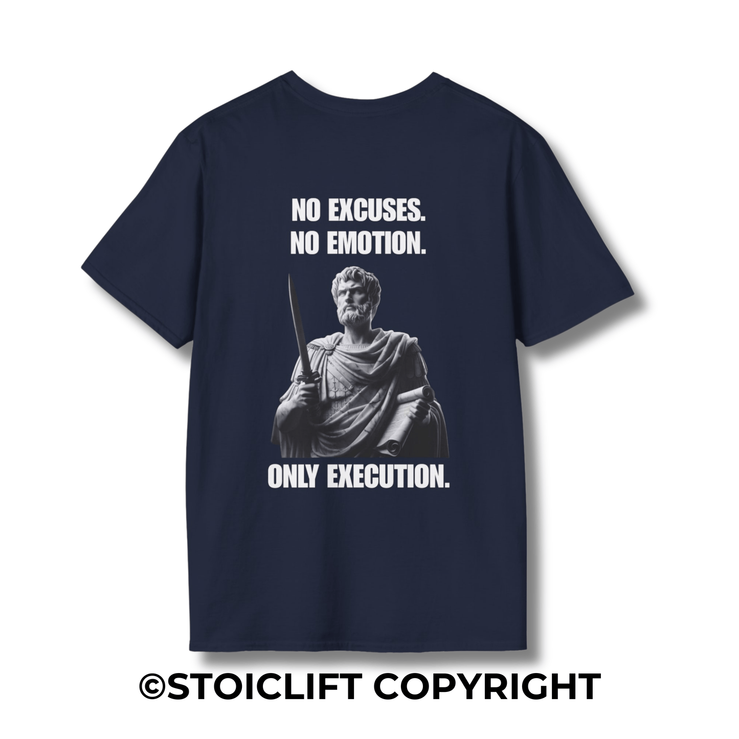 "NO EXCUSES. NO EMOTION. ONLY EXECUTION." – T-Shirt