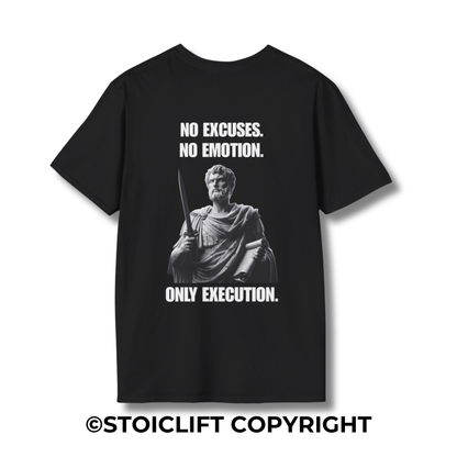 "NO EXCUSES. NO EMOTION. ONLY EXECUTION." – T-Shirt