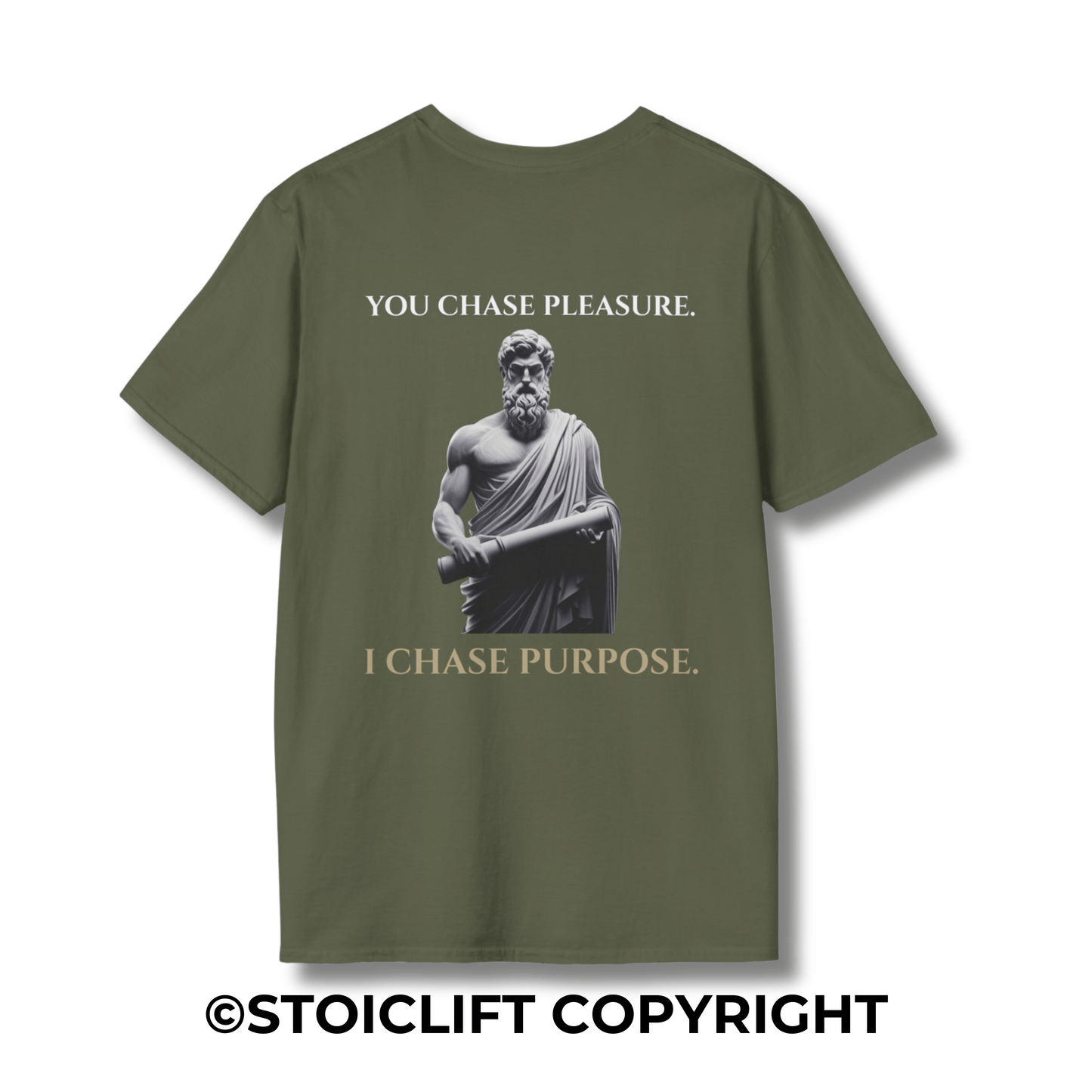 "YOU CHASE PLEASURE. I CHASE PURPOSE." – T-Shirt