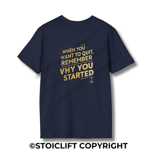 StoicLift Unisex Softstyle T-Shirt – "When you want to quit, remember why you started."