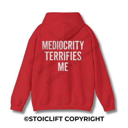 StoicLift Heavy Blend Hoodie - "Mediocrity terrifies me."