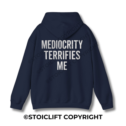 StoicLift Heavy Blend Hoodie - "Mediocrity terrifies me."