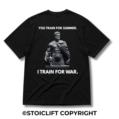 "You Train For Summer. I Train For War." - Heavyweight Oversized Tee