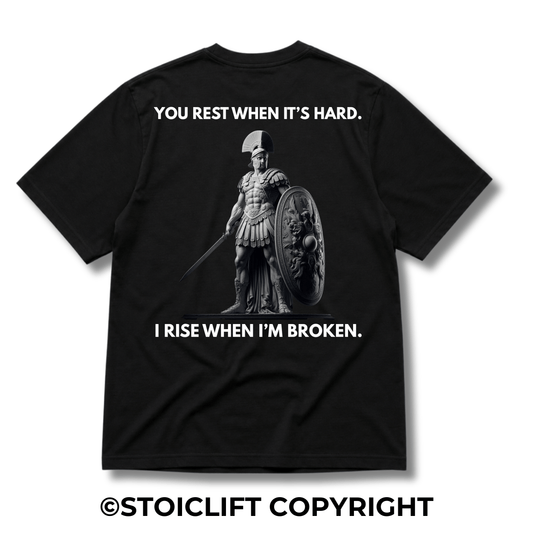 "YOU REST WHEN IT’S HARD. I RISE WHEN I’M BROKEN." - Heavyweight Oversized Tee