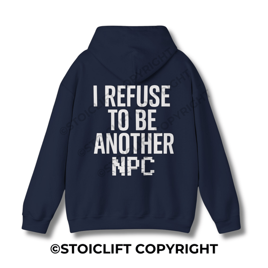StoicLift Heavy Blend Hoodie - "I refuse to be another NPC."
