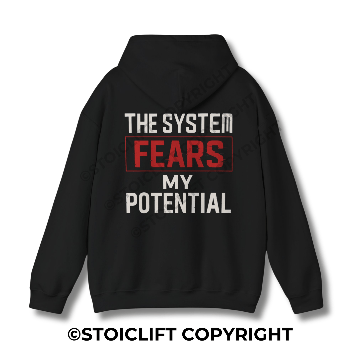 StoicLift Heavy Blend Hoodie - "The system fears my potential."