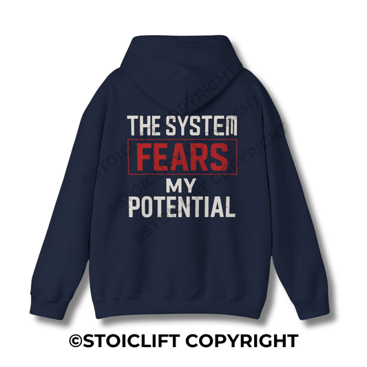 StoicLift Heavy Blend Hoodie - "The system fears my potential."