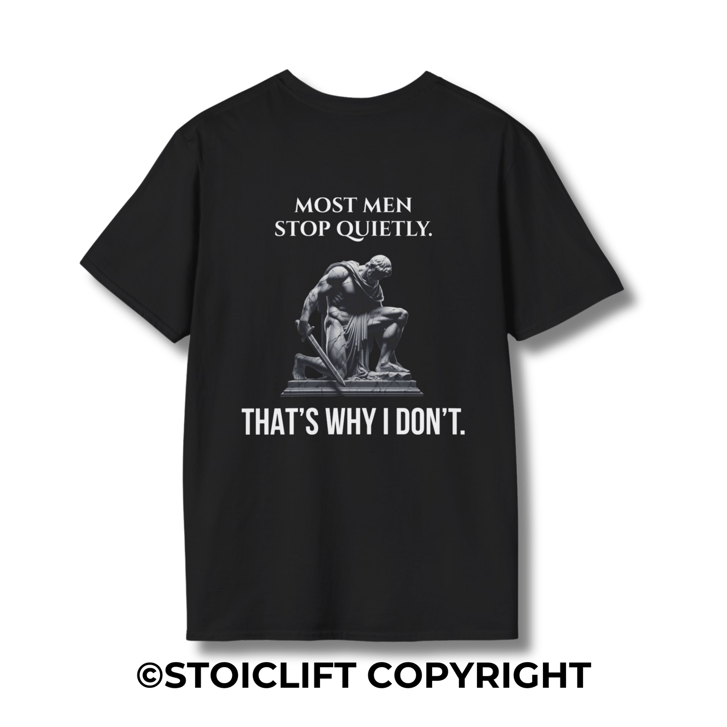 "MOST MEN STOP QUIETLY." – T-Shirt