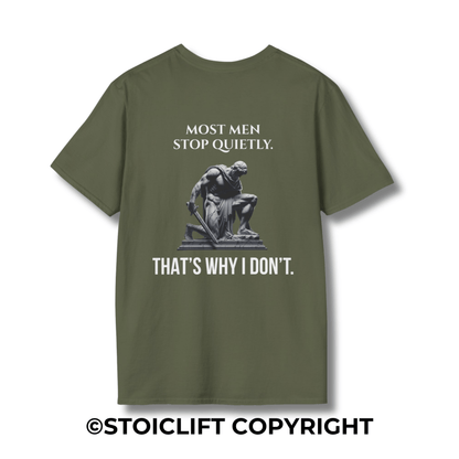 "MOST MEN STOP QUIETLY." – T-Shirt