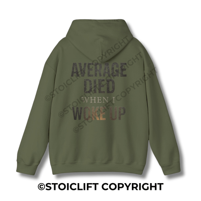 StoicLift Heavy Blend Hoodie - "Average died, when I woke up."