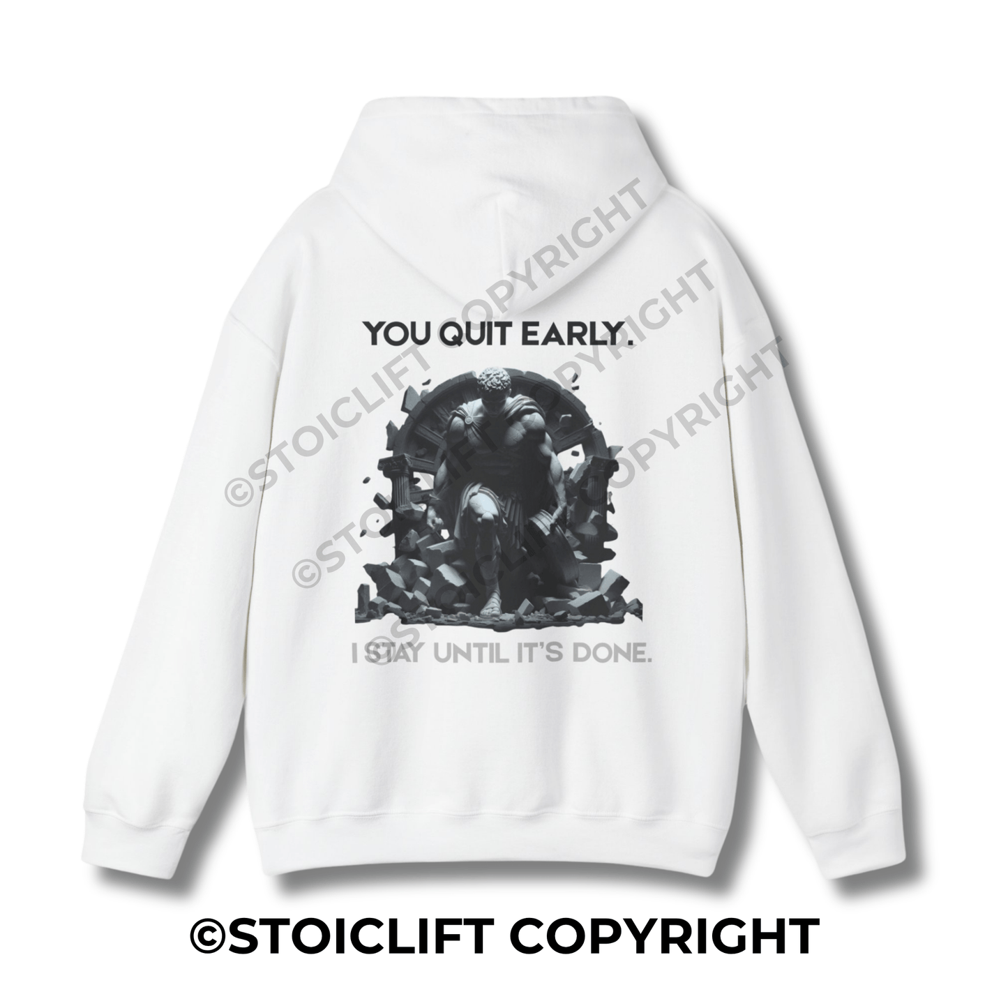 StoicLift Heavy Blend Hoodie - "You quit early. I stay until it's done."