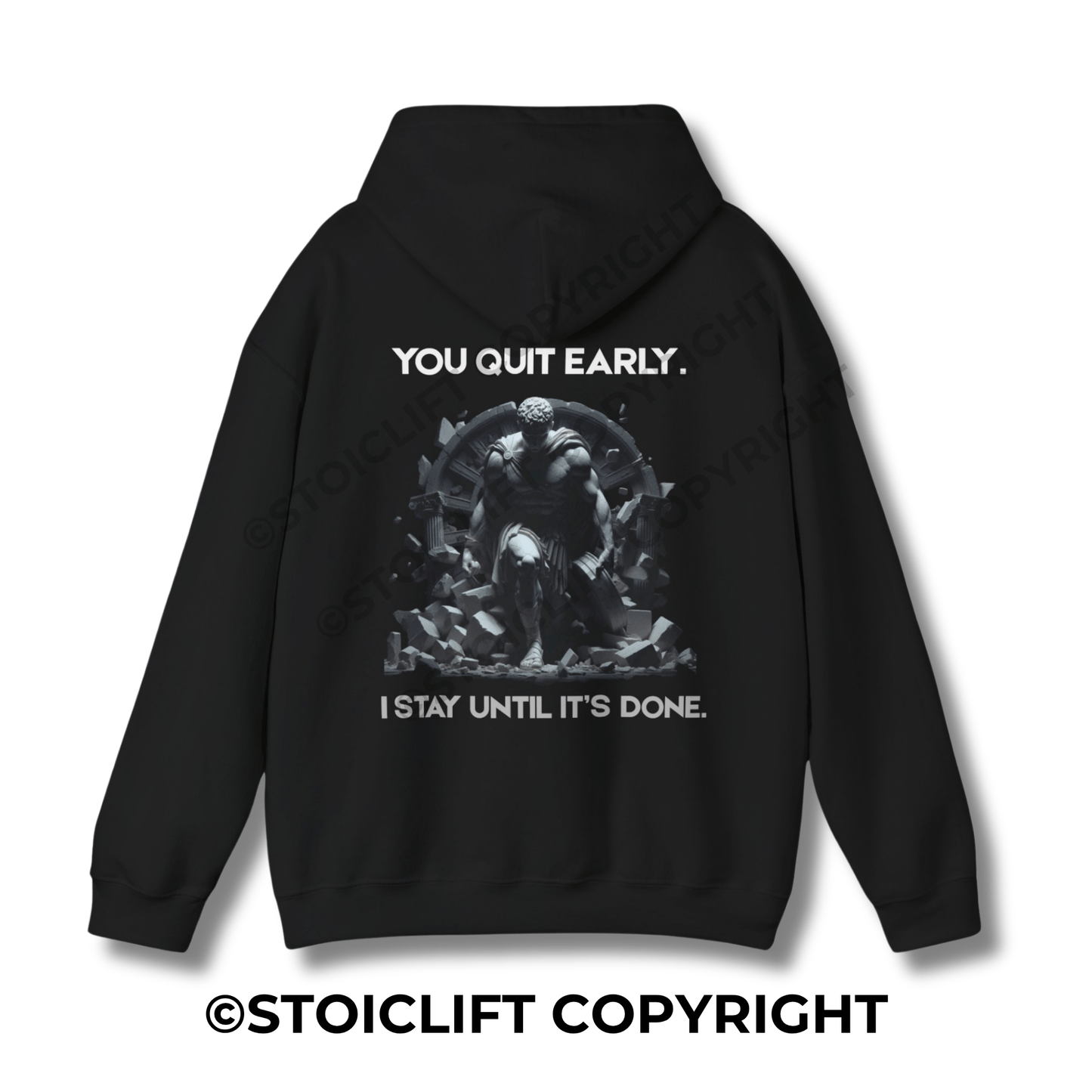 StoicLift Heavy Blend Hoodie - "You quit early. I stay until it's done."