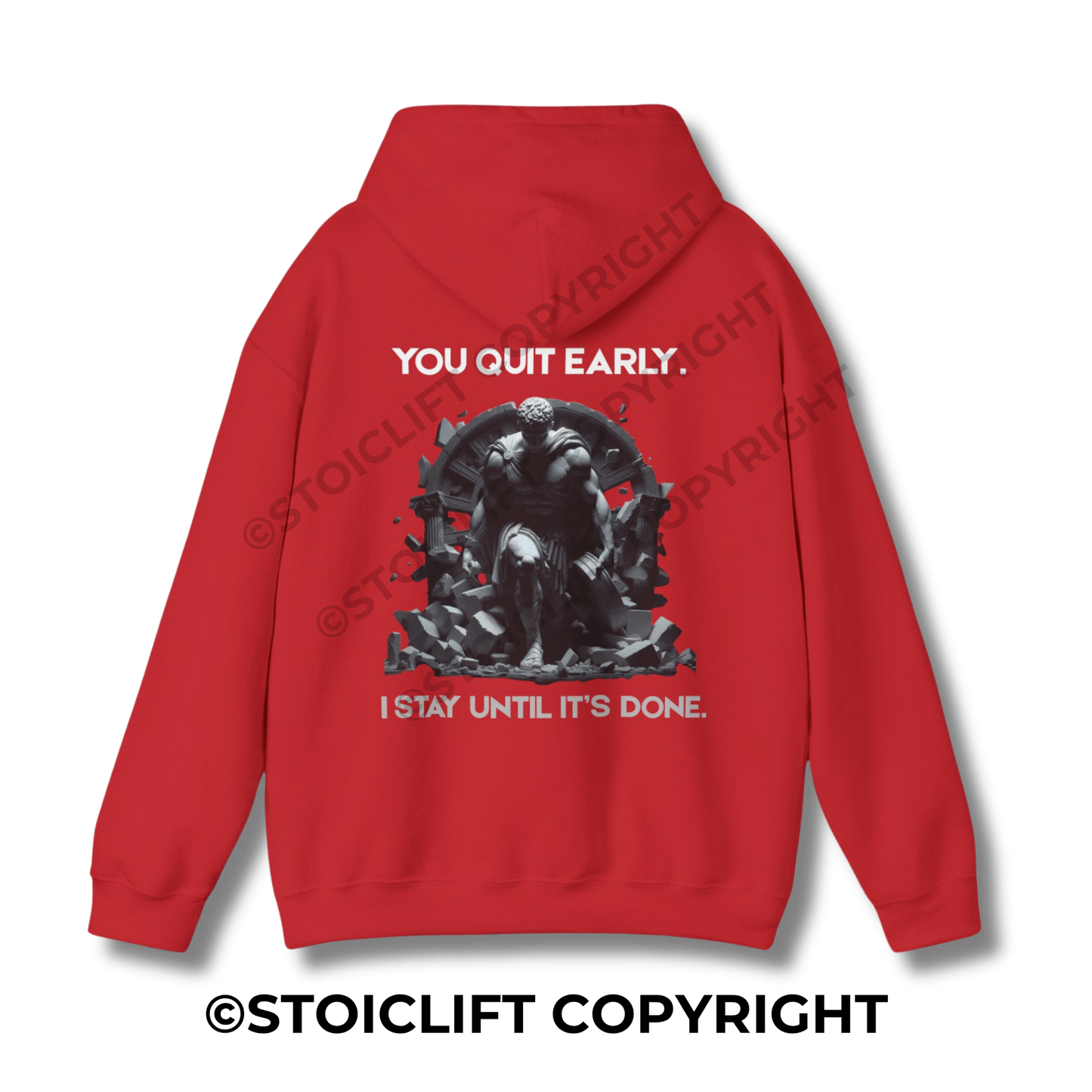 StoicLift Heavy Blend Hoodie - "You quit early. I stay until it's done."