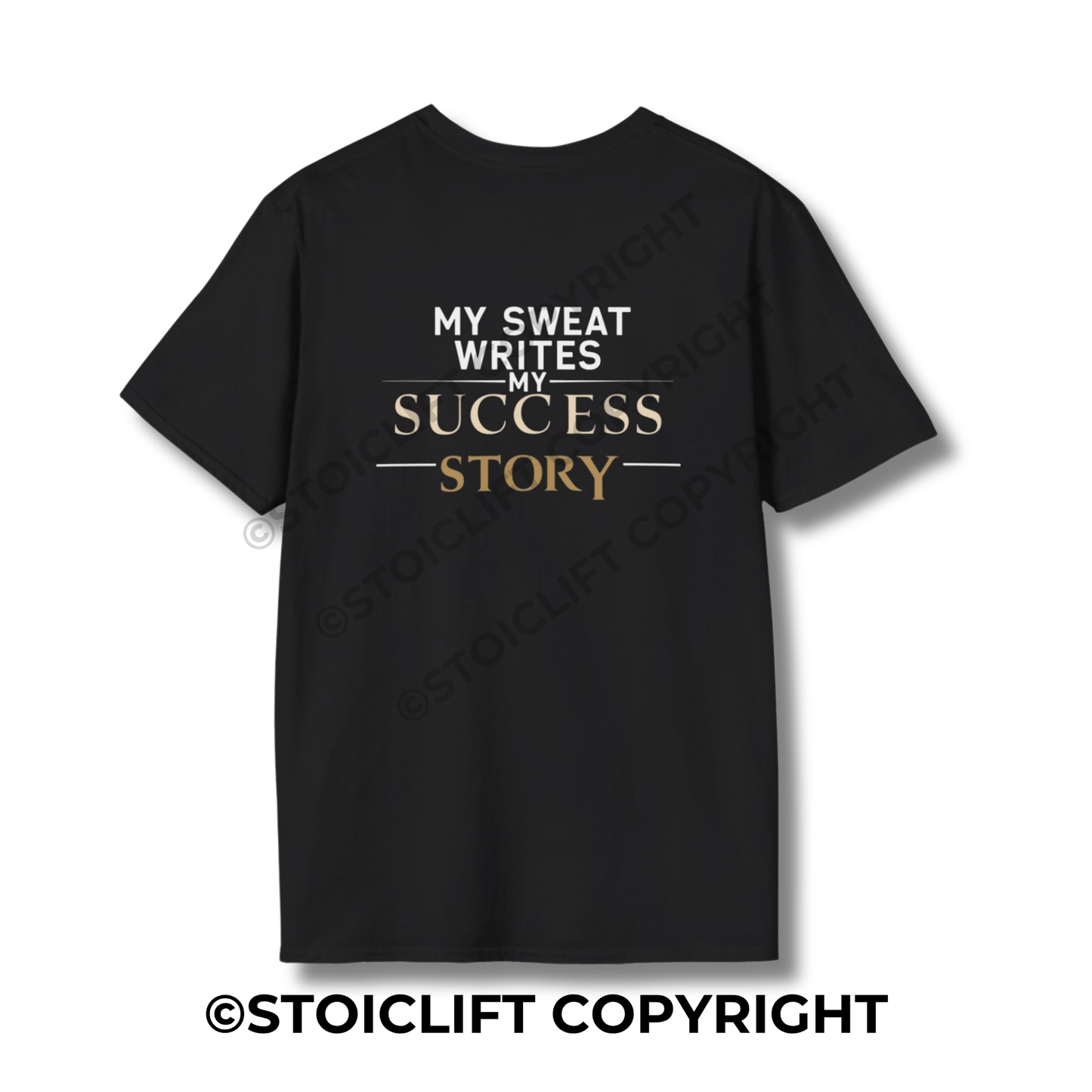 StoicLift Unisex Softstyle T-Shirt – "My sweat writes my success story."