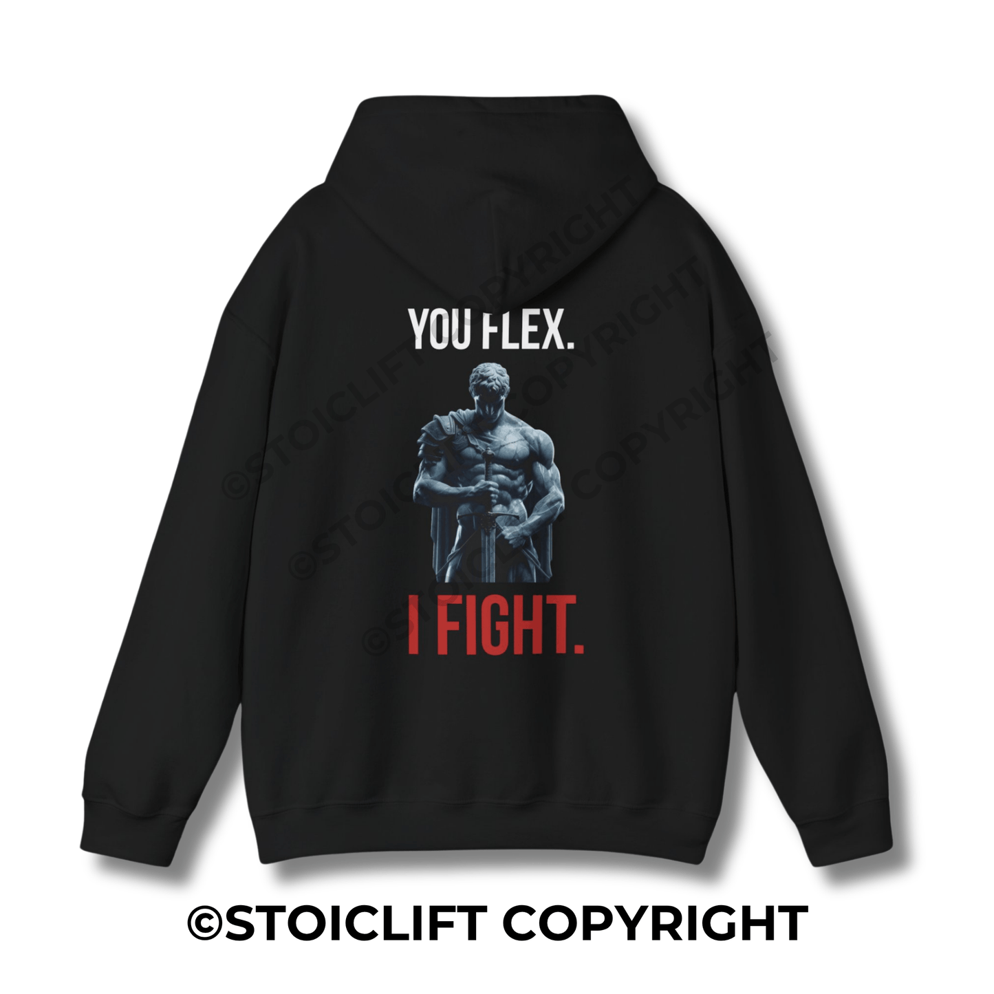 StoicLift Heavy Blend Hoodie - "You flex, I fight."