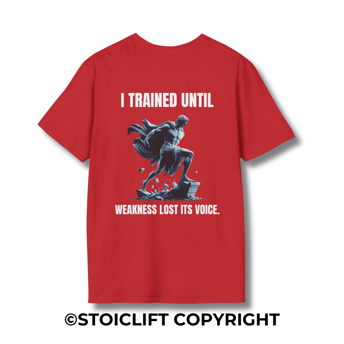"I TRAINED UNTIL WEAKNESS LOST ITS VOICE." – T-Shirt