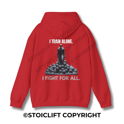 StoicLift Heavy Blend Hoodie - "I TRAIN ALONE. I FIGHT FOR ALL."